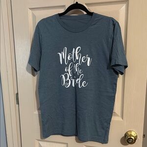 Mother of the bride T-shirt size medium in dusty blue.